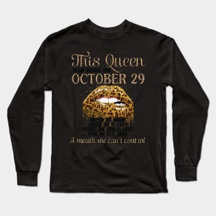 This Queen Was Born On October 29 Hated By Many Loved By Plenty Heart On her Sleeve Fire In Her Soul Long Sleeve T-Shirt